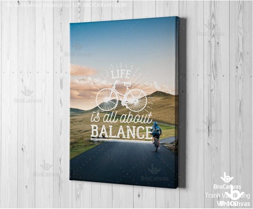 Tranh Canvas Động Lực: “Life Is All About Balance” VP-100.