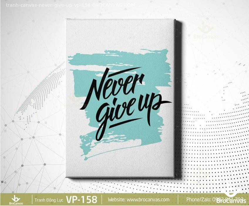 Tranh Canvas Động Lực: “Never Give Up” VP-158