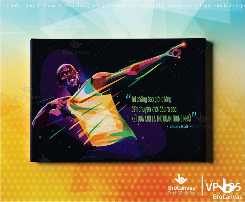 Tranh Trang Trí Động Lực Bsain Bolt: "Kết Quả Mới Là Thứ Quan Trọng Nhất" VP-125