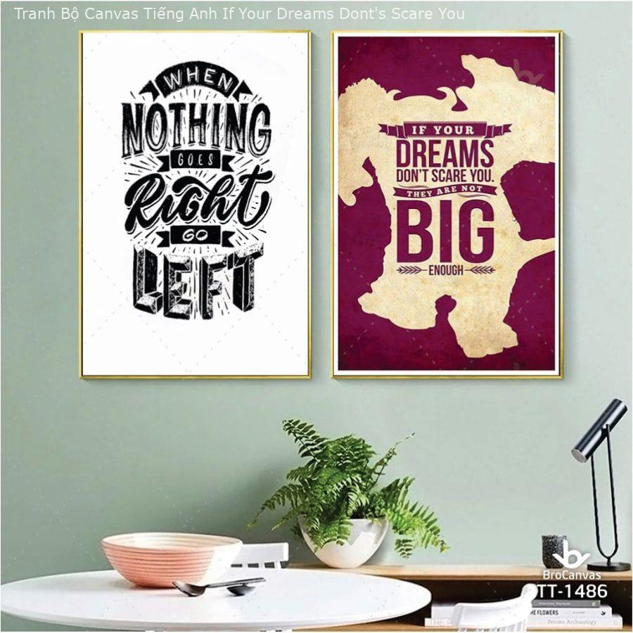Tranh Bộ Canvas Tiếng Anh If Your Dreams Dont's Scare You TT-1486