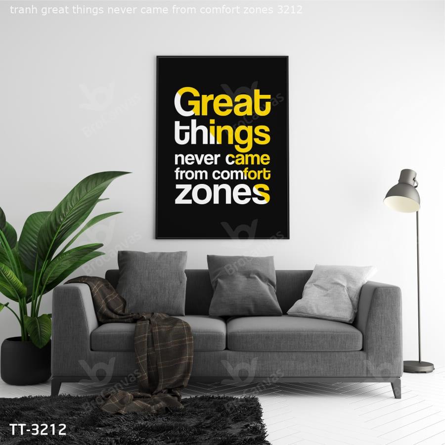 Tranh Great Things Never Came From Comfort Zones TT-3212