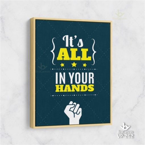 Tranh Trang Trí Động Lực: "It's All In Your Hands" VP-262