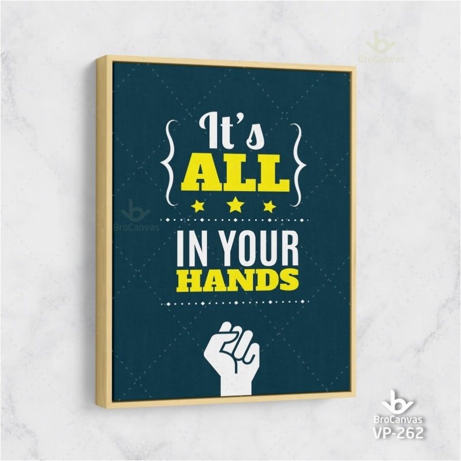 Tranh Trang Trí Động Lực: “It’s All In Your Hands” VP-262