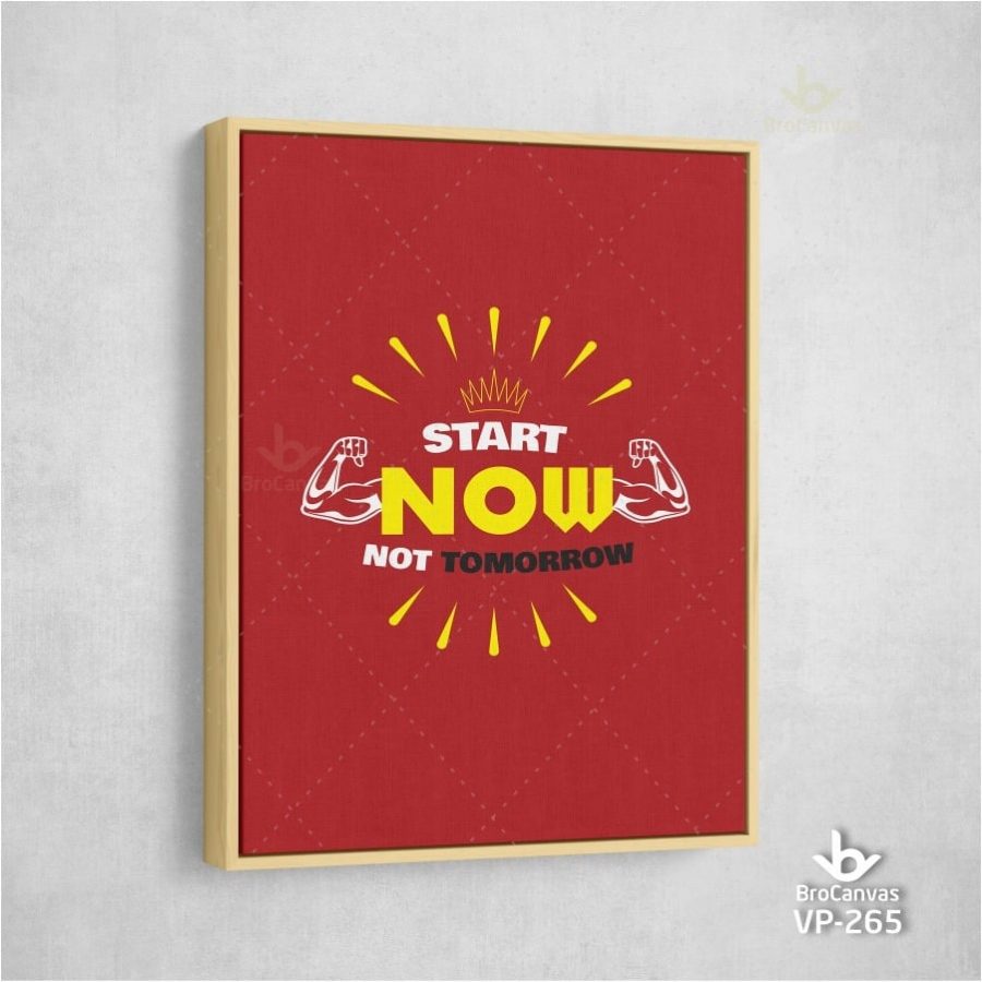 Tranh Văn Phòng Động Lực: “Start Now Not Tomorrow” VP-265